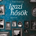 Nyári Krisztián: Igazi hősök (33 magyar)