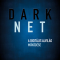 Stefan Mey: Darknet (A digitális alvilág működése)