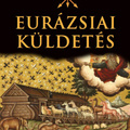 Alexander Dugin: Eurázsiai küldetés