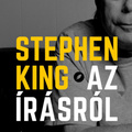 Stephen King: Az írásról – Értekezés a mesterségről
