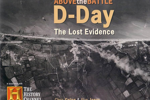 KÖNYV: Above The Battle: D-Day – The Lost Evidence (Chris Going & Alun Jones)