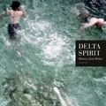Delta Spirit History From Below (2010)