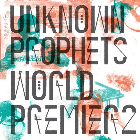 unknown-prophets-World-Premier-2.jpg