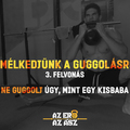 Guggolás mítoszok - 3. felvonás