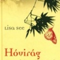 Lisa See: Hóvirág és a titkos legyező (Snow Flower and the Secret Fan)