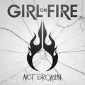 Girl On Fire: Not Broken - ajánló