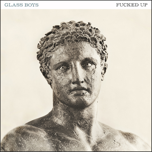 FuckedUp-GlassBoys.jpg