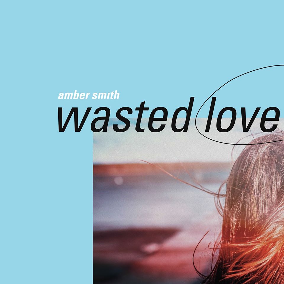 Amber Smith: Wasted Love - az első dal a Record című új 