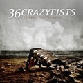 36 Crazyfists - Collisions &amp; Castaways