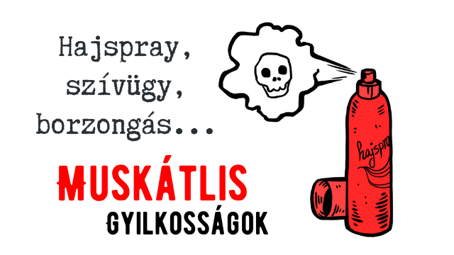 Hajspray, szívügy, borzongás...