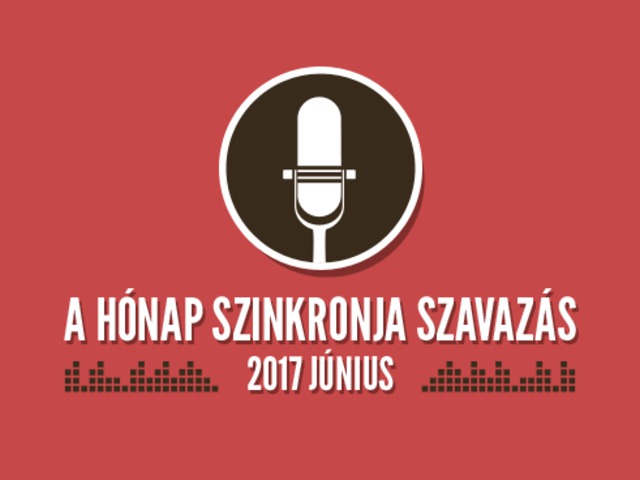 A hónap szinkronja szavazás: 2017. június