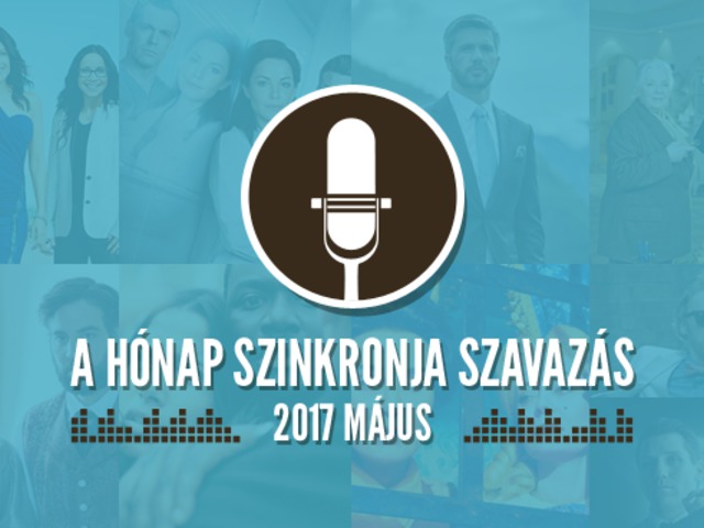 A hónap szinkronja szavazás: 2017. május