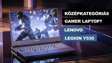 Lenovo Legion Y530: Meglepően izmos a középkategóriás légiós