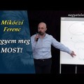 Mikóczi Ferenc: Tegyem meg most!