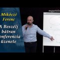 Mikóczi Ferenc: A Beszélj bátran konferencia üzenete