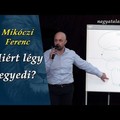 Mikóczi Ferenc: Miért légy egyedi?