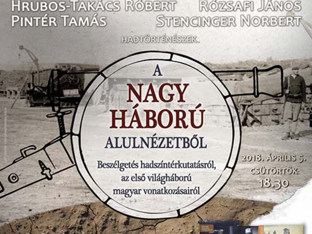A Nagy Háború alulnézetből