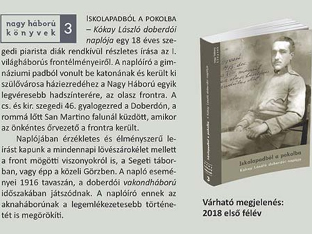 Iskolapadból a pokolba: Kókay László naplója a Nagy Háború Blogon és nyomtatásban