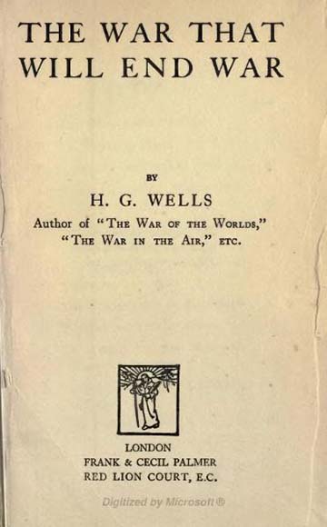 Herbert George Wells A háború, mely véget fog vetni a háborúnak című 1914-ben megjelent művének borítója