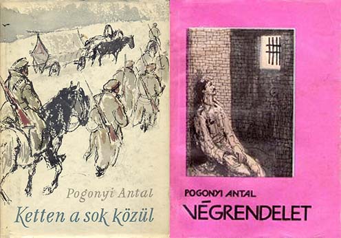 Pogonyi Antalnak az 1950-60-as években több regénye is megjelent, amelynek hősei a vörösök oldalán harcoló volt magyar hadifoglyok