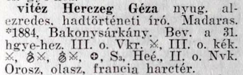Vitéz Herczeg (más forrásokban Herczegh írásmóddal) Géza nyugállományú alezredes