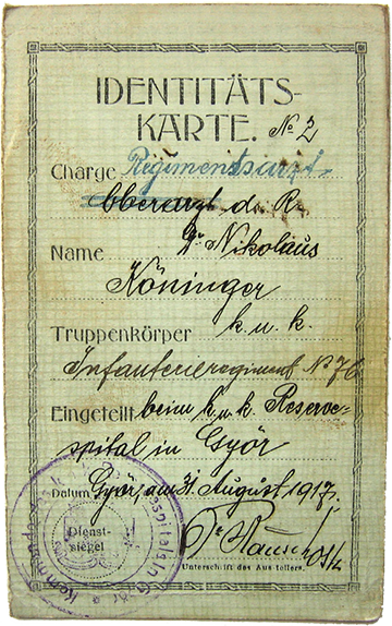 Dr. Kőninger Miklós győri tartalékkórházban 1917. augusztus 31-én készült igazolványa, amelyen alakulata, a császári és királyi soproni 76. gyalogezred is szerepel