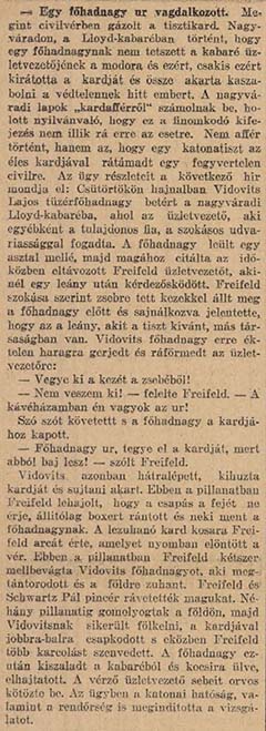 A Pesti Hírlap 1914. április 3-i, valamint a Népszava április 4-i száma is beszámolt a botrányos esetről