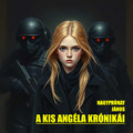 Nagyprónay János: A KIS ANGÉLA KRÓNIKÁI 8.évad/33.rész