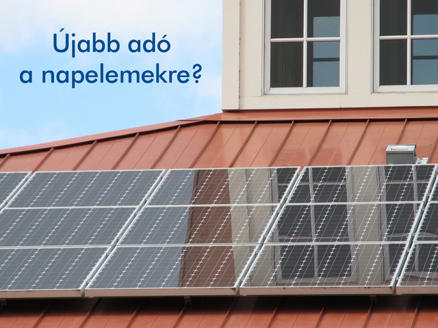 Újabb adó a napelemes rendszerekre?