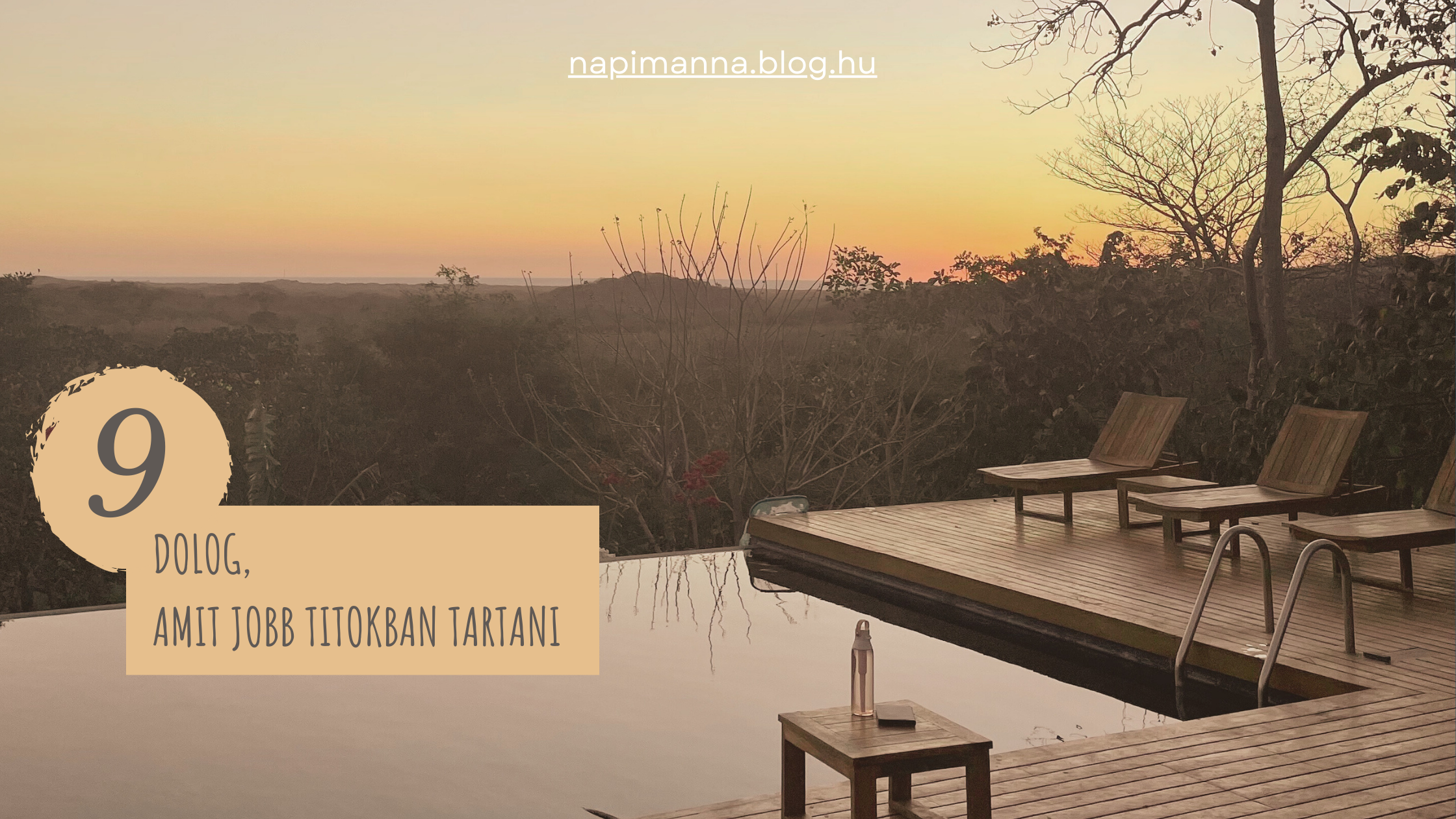 9 dolog, amit jobb titokban tartani