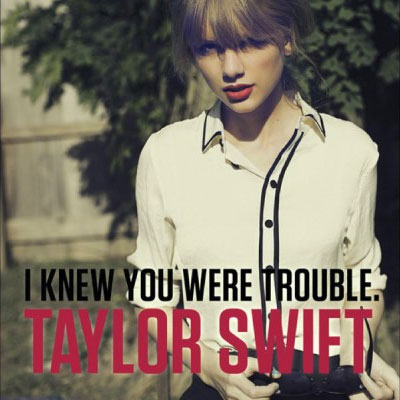 I_Knew_You_Were_Trouble,_Taylor_Swift_2012_song.jpg