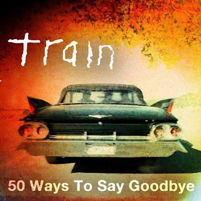 Train_50_Ways_to_Say_Goodbye.jpg