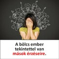 A bölcs ember tekintettel van mások érzéseire