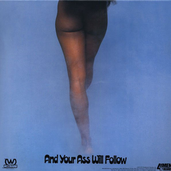 Funkadelic - Free Your Mind... and Your Ass Will Follow (1970)<br />‘Free Your Mind and Your Ass Will Follow‘<br />‘Friday Night, August 14th‘<br />‘Funky Dollar Bill‘<br />‘I Wanna Know If It‘s Good to You?‘<br />‘Some More‘<br />‘Eulogy and Light‘