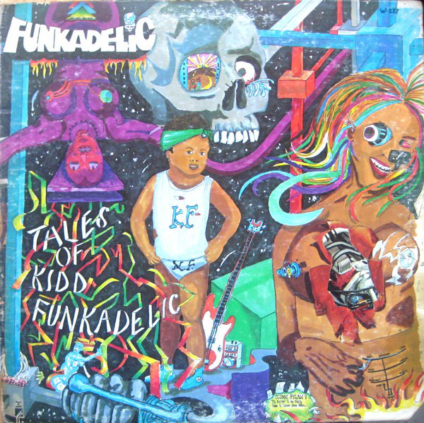 Funkadelic - Tales of Kidd Funkadelic (1976)&lt;br /&gt;‘Butt-to-Butt Resuscitation‘&lt;br /&gt;‘Let‘s Take It to the People‘&lt;br /&gt;‘Undisco Kidd‘&lt;br /&gt;‘Take Your Dead Ass Home! (Say Som‘n Nasty)‘&lt;br /&gt;‘I‘m Never Gonna Tell It‘&lt;br /&gt;‘Tales of Kidd Funkadelic (Opusdelite Years)‘&lt;br /&gt;‘How Do Yeaw View You?‘ 
