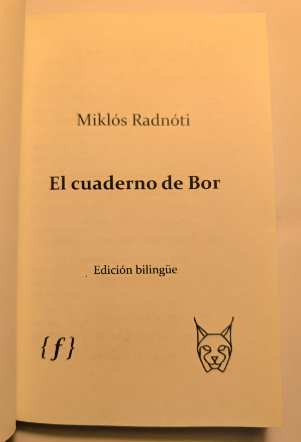 Radnóti Miklós: El cuaderno de Bor. Edición billingüe, Rosario, Miércoles 14 Ediciones, 2020. Címlap – Törzsgyűjtemény https://nektar.oszk.hu/hu/manifestation/3949968