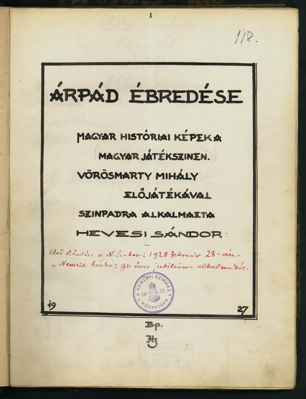 Hevesi Sándor rendezőpéldánya: Árpád ébredése. Magyar históriai képek a magyar játékszínen, Vörösmarty Mihály előjátékával színpadra alkalmazta Hevesi Sándor (címlap) Nemzeti Színház, 1928. – Színháztörténeti Tár NSZ A 205/1