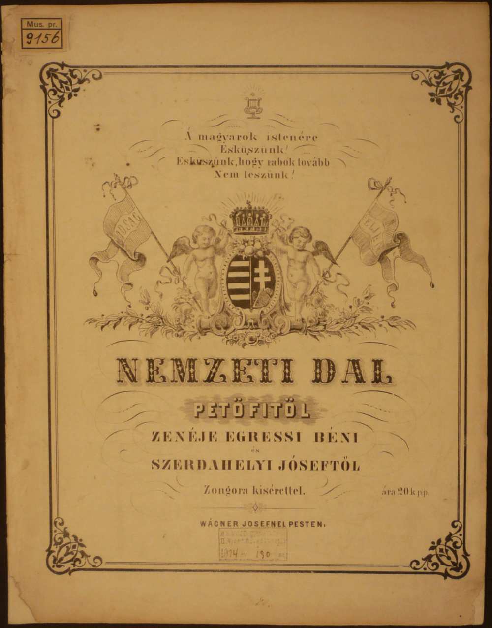 Egressy-Szerdahelyi: Nemzeti dal. Pest, Wágner Josef, s. a. – Színháztörténeti és Zeneműtár, Mus. pr. 9.156