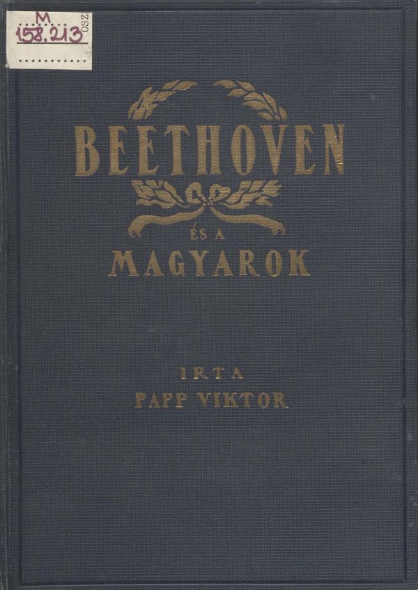 Papp Viktor: Beethoven és a magyarok, [Budapest], Szerző kiadása, 1927. A kötet borítója  – Magyar Elektronikus Könyvtár https://mek.oszk.hu/26200/26209