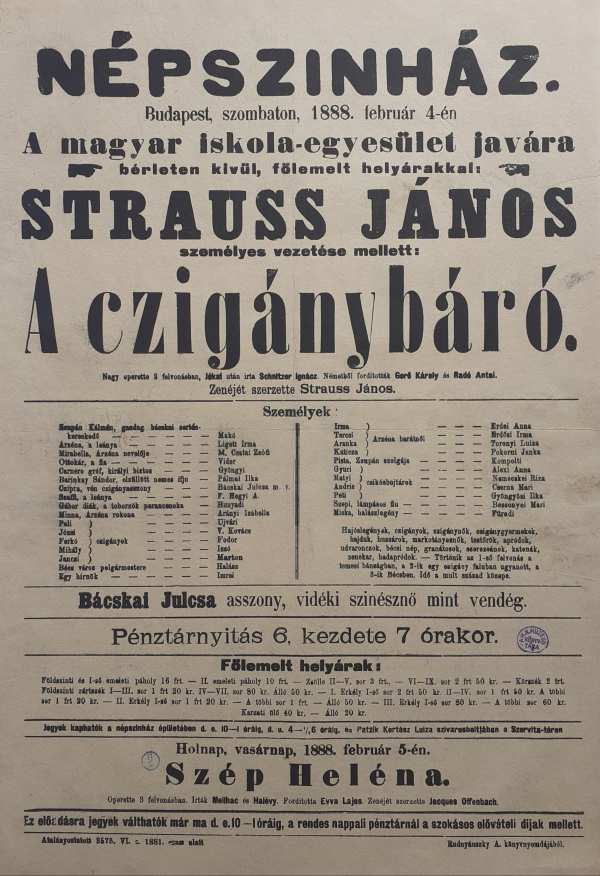 Johann Strauss: A czigánybáró. Népszínház, 1888. február 4. „Strauss János személyes vezetése mellett.” Színlap – Színháztörténeti és Zeneműtár, színháztörténeti gyűjtemény, színlapgyűjtemény