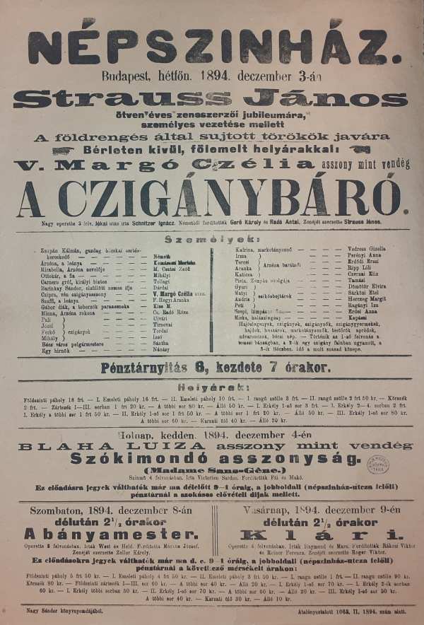 Johann Strauss: A czigánybáró. „Strauss János ötven éves zeneszerzői jubileumára, személyes vezetése mellett” „A földrengés által sujtott törökök javára”. Népszínház, 1894. december 3. Színlap.– Színháztörténeti és Zeneműtáőr, színháztörténeti gyűjtemény, színlapgyűjtemény