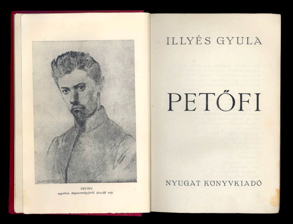 Illyés Gyula: Petőfi, [Budapest], Nyugat Könyvkiadó, [1936]. Címoldal – Törzsgyűjtemény. https://nektar.oszk.hu/hu/manifestation/1552695 A kép forrása: Nyugat 100 honlap https://nyugat.oszk.hu/html/galeriak/elsokiadasok_album/pages/images2/104illyes_gyula_petofi_02_hub1_84883.jpg