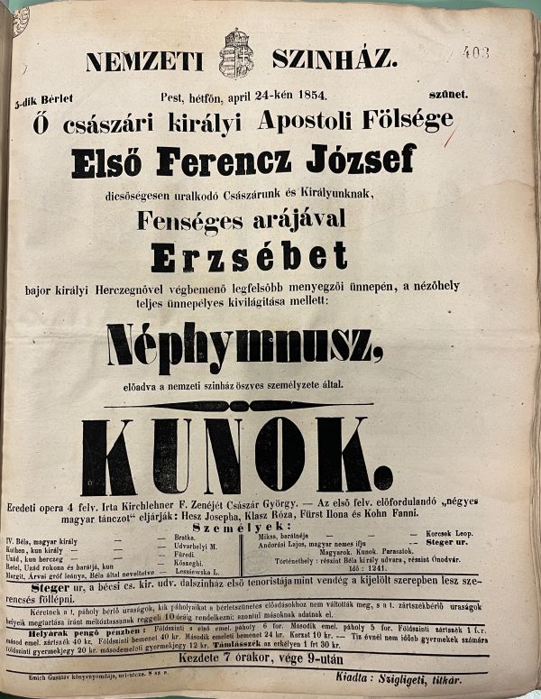 Császár György: A kunok, 1854. április 24. A Nemzeti Színház színlapja Stéger Ferenc vendégszerepléséről, 1854. A kép forrása: Magyar Digitális Képkönyvtár http://www.kepkonyvtar.hu/?docId=134743