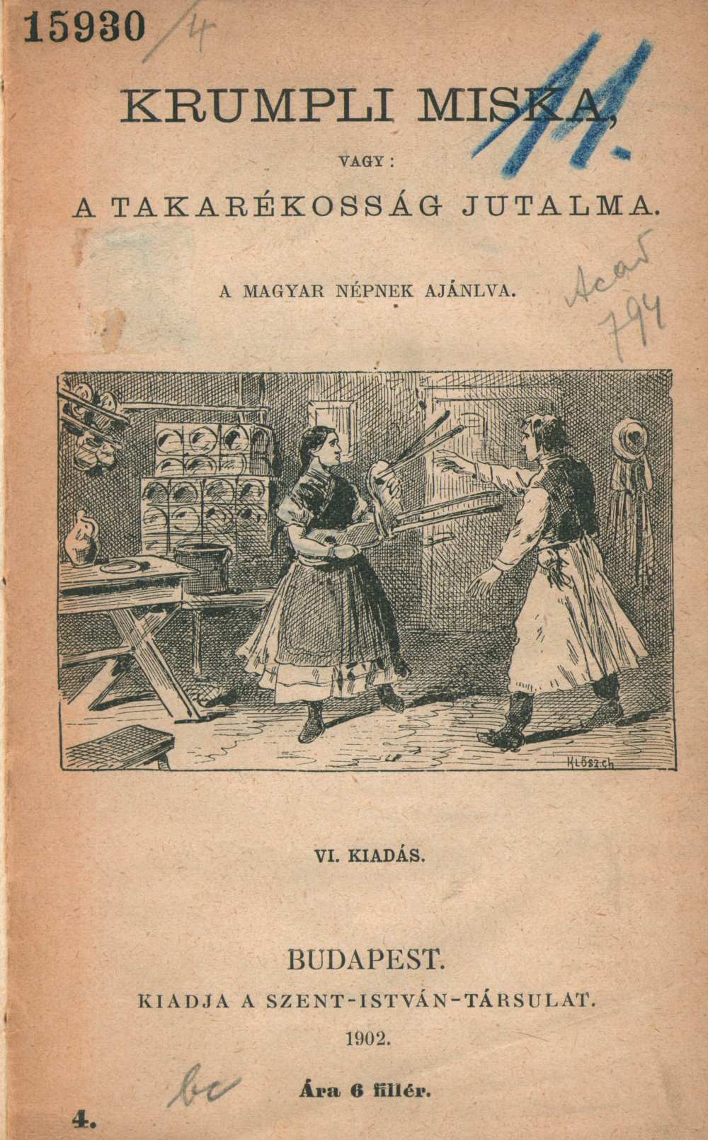 Krumpli Miska, vagy: a takarékosság jutalma. A magyar népnek ajánlva. VI. kiadás, Budapest, Szent István Társulat, 1890. (Népiratkák 4.) https://nektar.oszk.hu/hu/manifestation/3443483