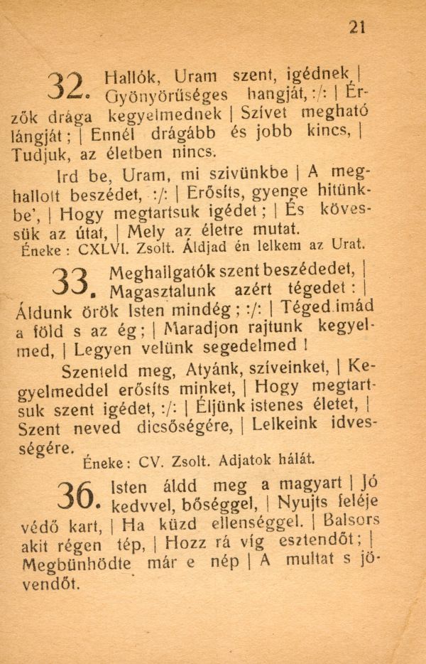 Kis énekeskönyv. Hívei használatára kiadja az Erdélyi Református Egyházkerület, Kolozsvár, Stief J. és Tsa., 1918, 21. – Törzsgyűjtemény https://nektar.oszk.hu/hu/manifestation/1565040