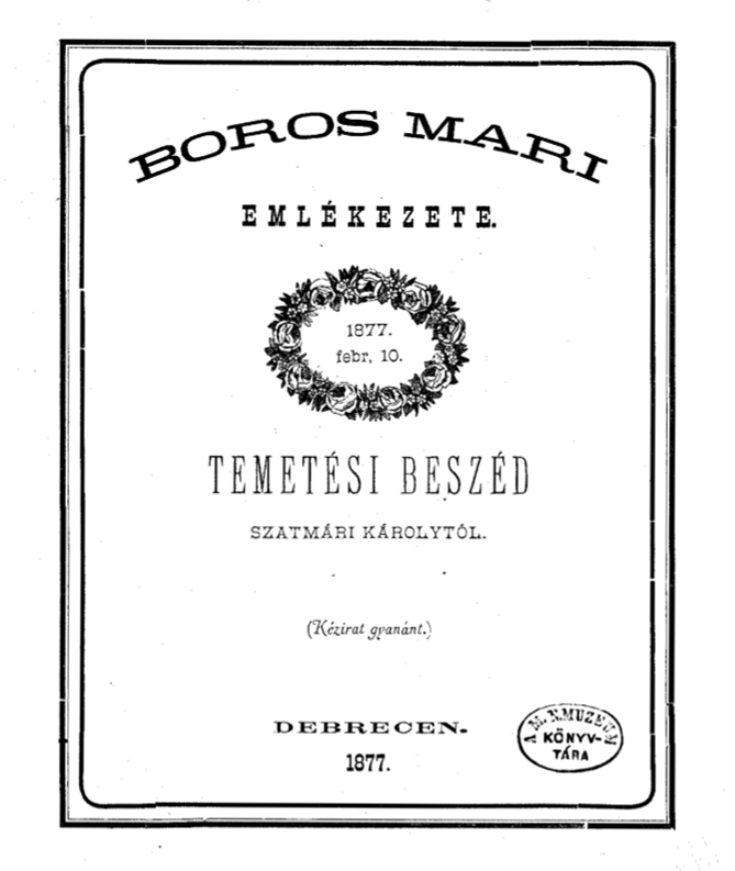 Boros Mari emlékezete - Temetési beszéd, 1877. Debrecen (Kny.C 4.762)