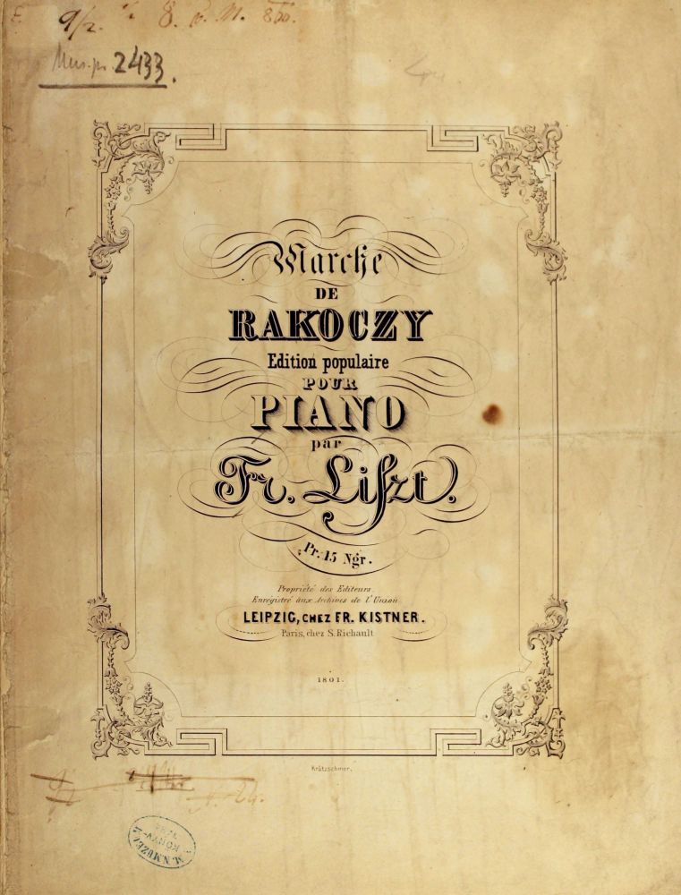 Liszt Ferenc: Marche de Rakoczy. Edition populaire pour Piano, Leipzig, Kistner, [1851]. – Zeneműtár (Mus. pr 2.433)