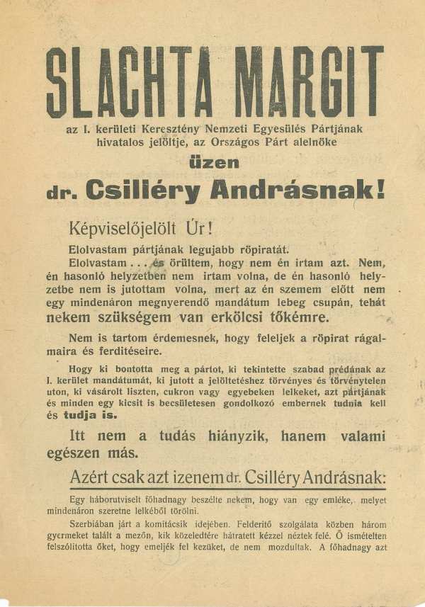 Slachta Margit, az I. kerületi Keresztény nemzeti egyesülés Pártjának jelöltje ... üzen dr. Csilléry Andrásnak! Recto. Jelzet: Kny.C1918-20/104 – Térkép-, Plakát és Kisnyomtatványtár