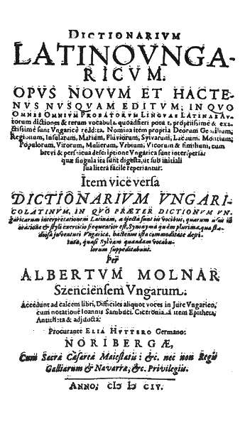 Szenczi Molnár Albert magyar-latin szótára, Nürnberg, 1604. 