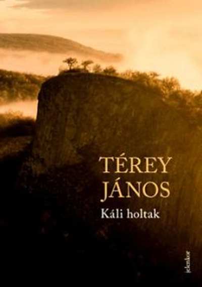 Térey János: Káli holtak, Jelenkor, 2018. – Törzsgyűjtemény https://nektar.oszk.hu/hu/manifestation/3737556